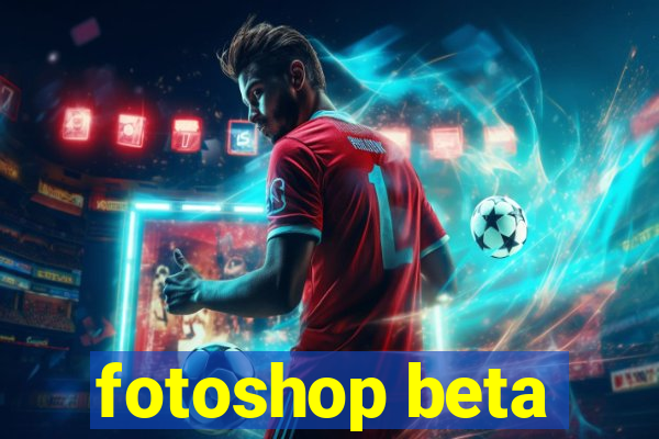 fotoshop beta